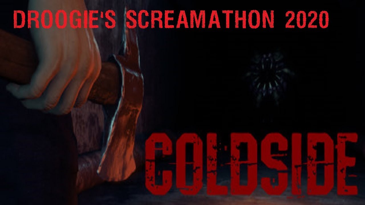 Droogie's Screamathon 2020: ColdSide (Part 1)