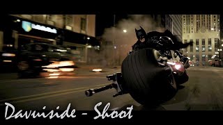 Davuiside - Shoot | The Dark Knight [Chase Scene]