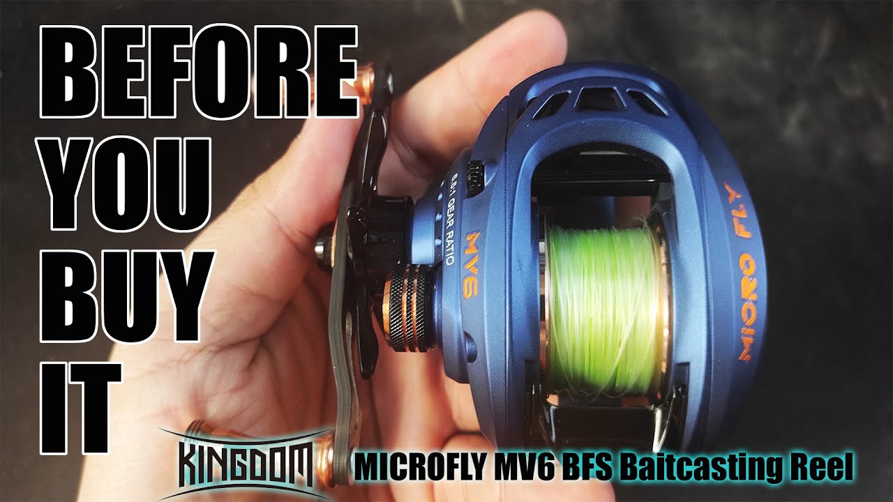 BEFORE YOU BUY IT - KINGDOM MICROFLY MV6 BFS Reel 