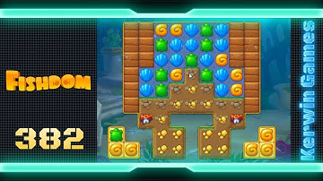 Fishdom Level 382 - No Boosters Gameplay