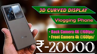 ₹20,000/- Best 3D Curved Display Phone in 2024 / Top 3 Vlogging Phone 4k@60fps