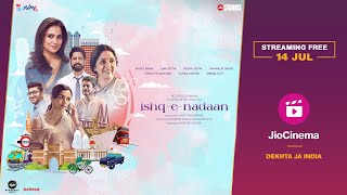 Ishq-E-Nadaan Official Trailer Streaming Free 14 July Onwards Jiocinema