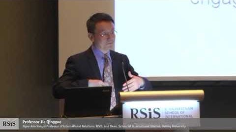 RSIS Distinguished Public Lecture by Professor Jia Qingguo 11 August 2016