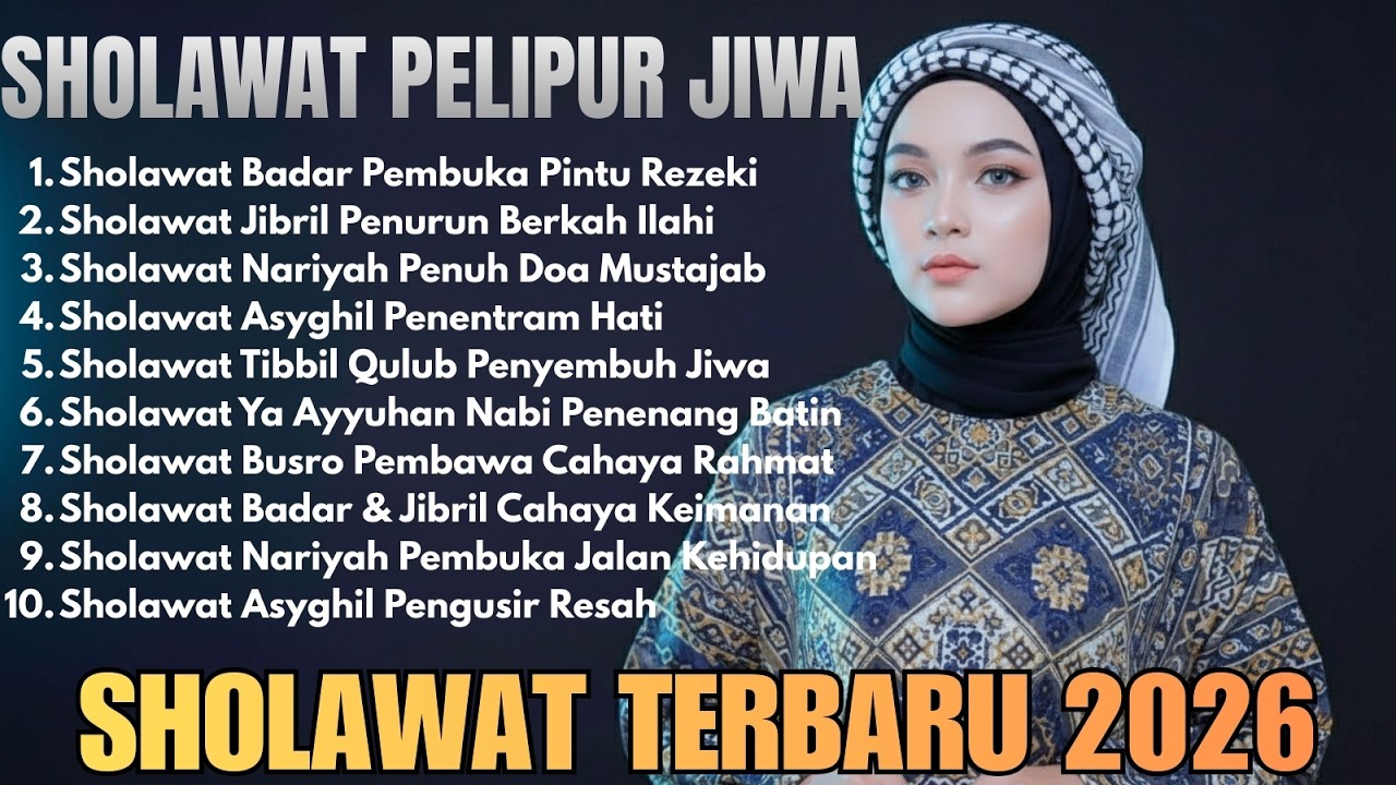 Sholawat Nabi Muhammad SAW Terbaru 2026 | Penenang Hati