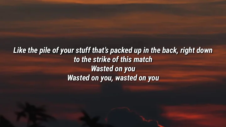 Morgan Wallen – Wasted On You (Lyrics)