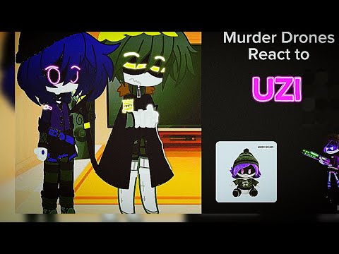 Murder Drones react to ¡Uzi! | MD| Part 1/?? |NUZI|