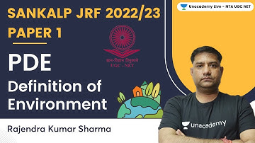 PDE | Definition of Environment | Paper 1 | JRF 2022/23 | Rajendra Kumar Sharma