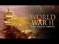 World War II: The Aircraft Carriers - Full Documentary