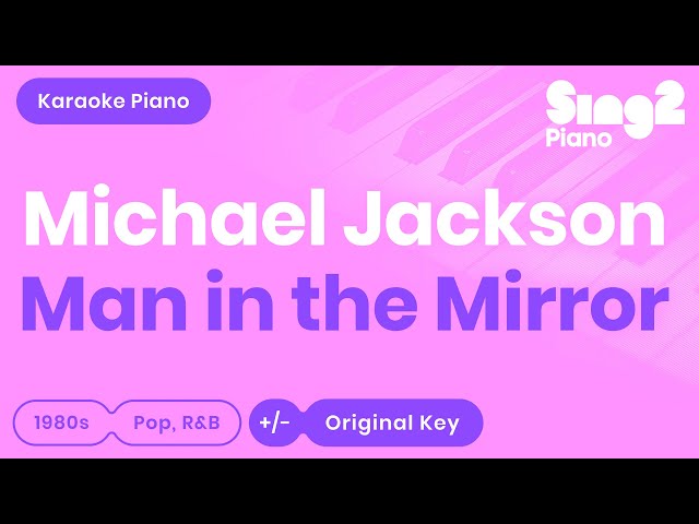 Michael Jackson - Man In The Mirror (Piano Karaoke) class=