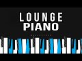 Lounge Piano Essentials | Night Jazz  | Relax Music