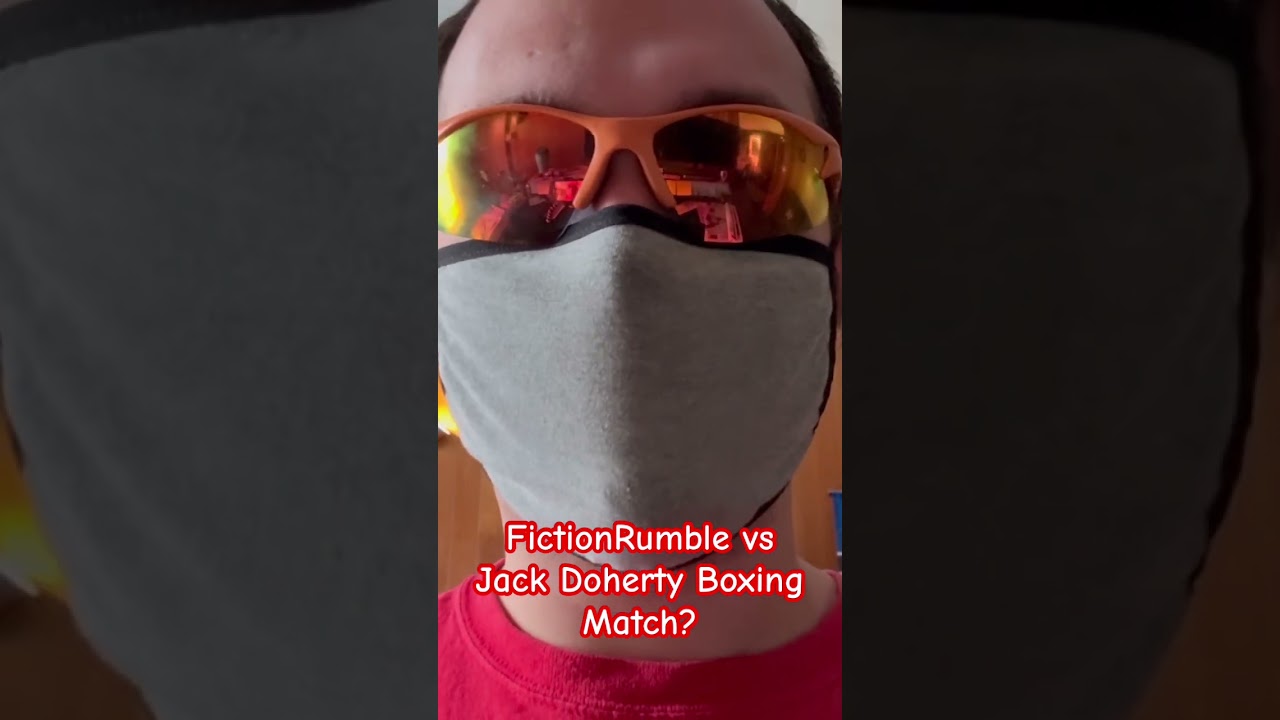 FictionRumble vs Jack Doherty Boxing Match? 