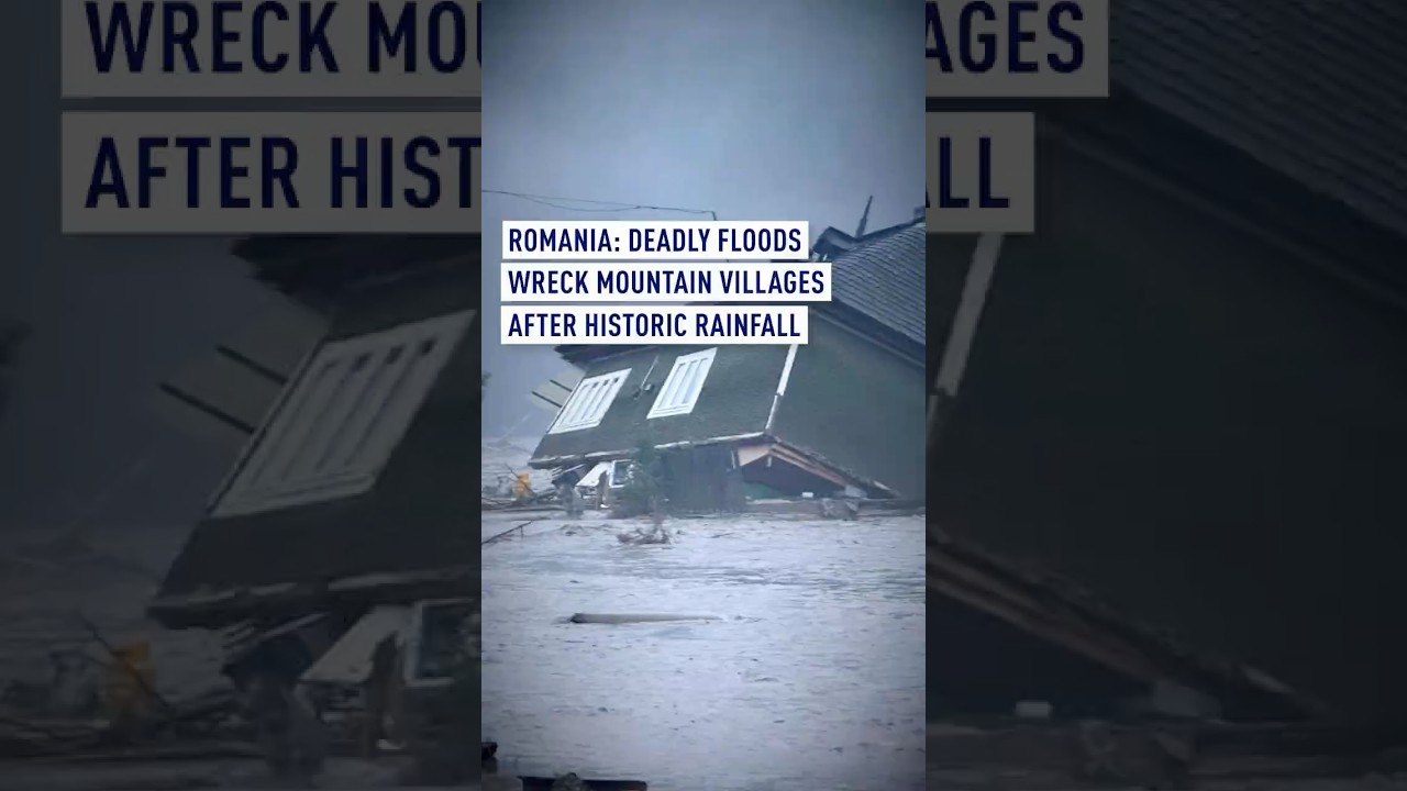 Deadly floods wreck mountain villages in Romania