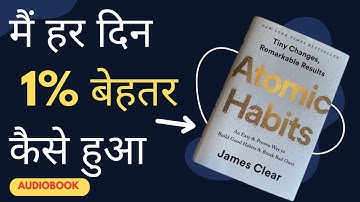 Atomic Habits in 5 minutes audiobook,The 1% Rule That Will Change ur Life in 2025.