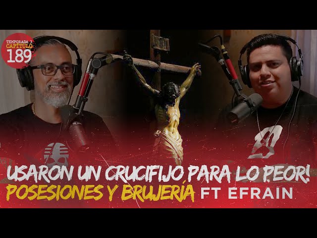 Usaron un Crucifijo para Lo Peor! | Posesiones y Brujería con Efraín Sosa class=