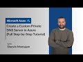 Create a Custom Private DNS Server in Azure (Full Step-By-Step) Tutorial