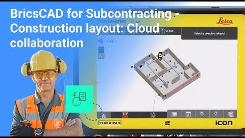 Construction layout: Cloud collaboration | Bricsys 24/7 for Subcontracting