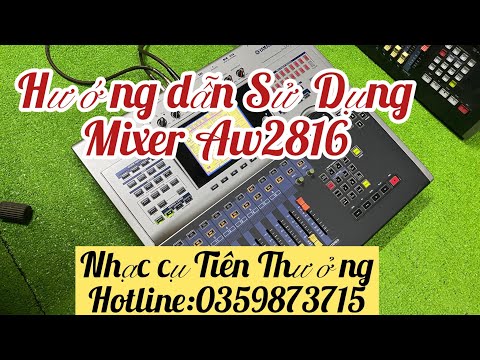 Clip hướng dẫn reset, set 2 eff mixer Digital yamaha aw2816: 0359873715 Thưởng