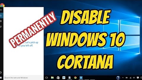 How To Disable Cortana in Windows 10 Permanently