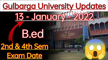 Gulbarga University Exam date January 2022 B.ed 2nd and 4th semester Hallticket exam fees penalty