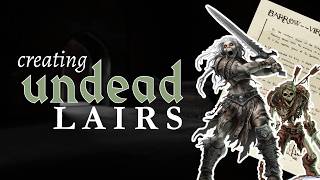 How to Make a Lair for the Undead