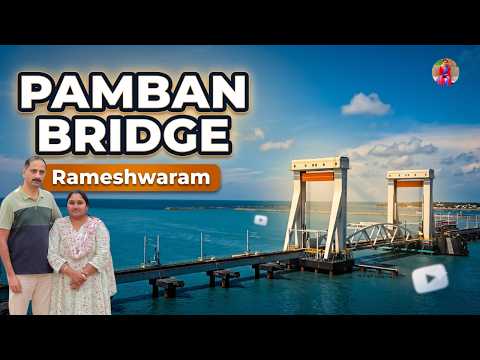 Pamban Bridge, Rameshwaram