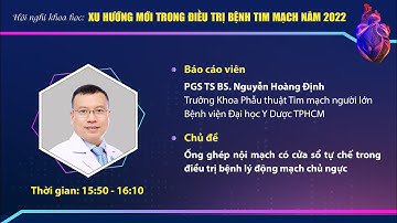 Bài 2: Ống ghép nội mạch có cửa sổ tự chế trong ĐT BL động mạch chủ ngực _ PGS. Nguyễn Hoàng Định