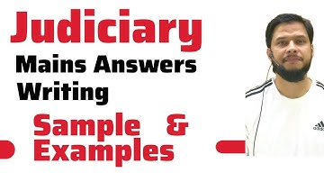 Judiciary Mains Answer Writing Samples and Examples || Theoretical & Practical Based Questions