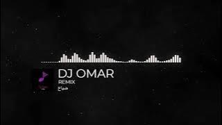ريمكس | دمار- ضياع | DJ OMAR 2022