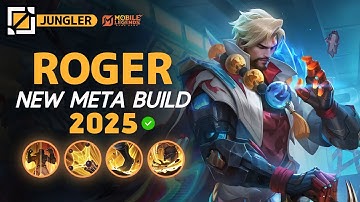 Roger NEW META Build 2025, Emblem, and Best Hero Counters | Mobile Legends