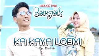 Karaoke Bergek - Ka Kaya Loem (Tanpa vokal)