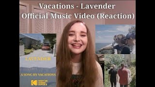 Vacations - Lavender - Official Music Video (Reaction)