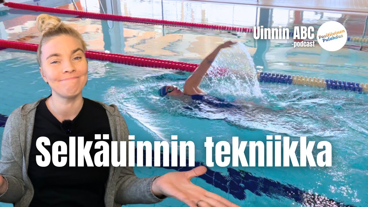 #124: Selkäuinnin tekniikka – Mitä yhteistä on vapaa-  ja selkäuinnilla? | Uinnin ABC-podcast