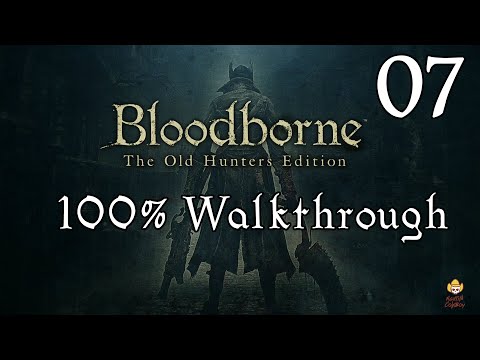 Bloodborne - Walkthrough Part 7: Cathedral Ward & Amelia