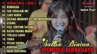 BUKAN CINTA 1 ATAU 2 - COVER SALLSA BINTAN  FT 3PEMUDA BERBAHAYA | FULL ALBUM TERBARU