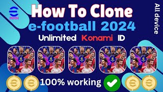 Clone Efootball 2024 Mobile🔥How To Use Multiple Konami Account In Same Phone🔥Cloning All Problem Fix