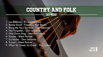 Country and Folk Music - Sad Mood - TOP 9 Recommendations