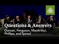 Duncan, Ferguson, MacArthur, and Sproul: Questions and Answers #2