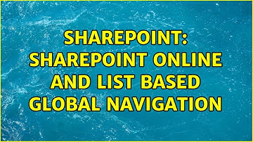 Sharepoint: SharePoint Online and list based global navigation (2 Solutions!!)