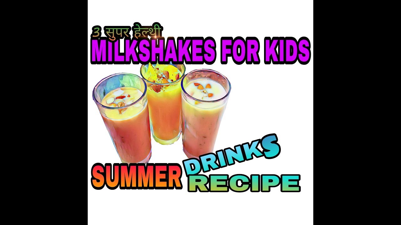 Milkshakes For Kids Summer Drinks Milkshakes For Toddlers 3