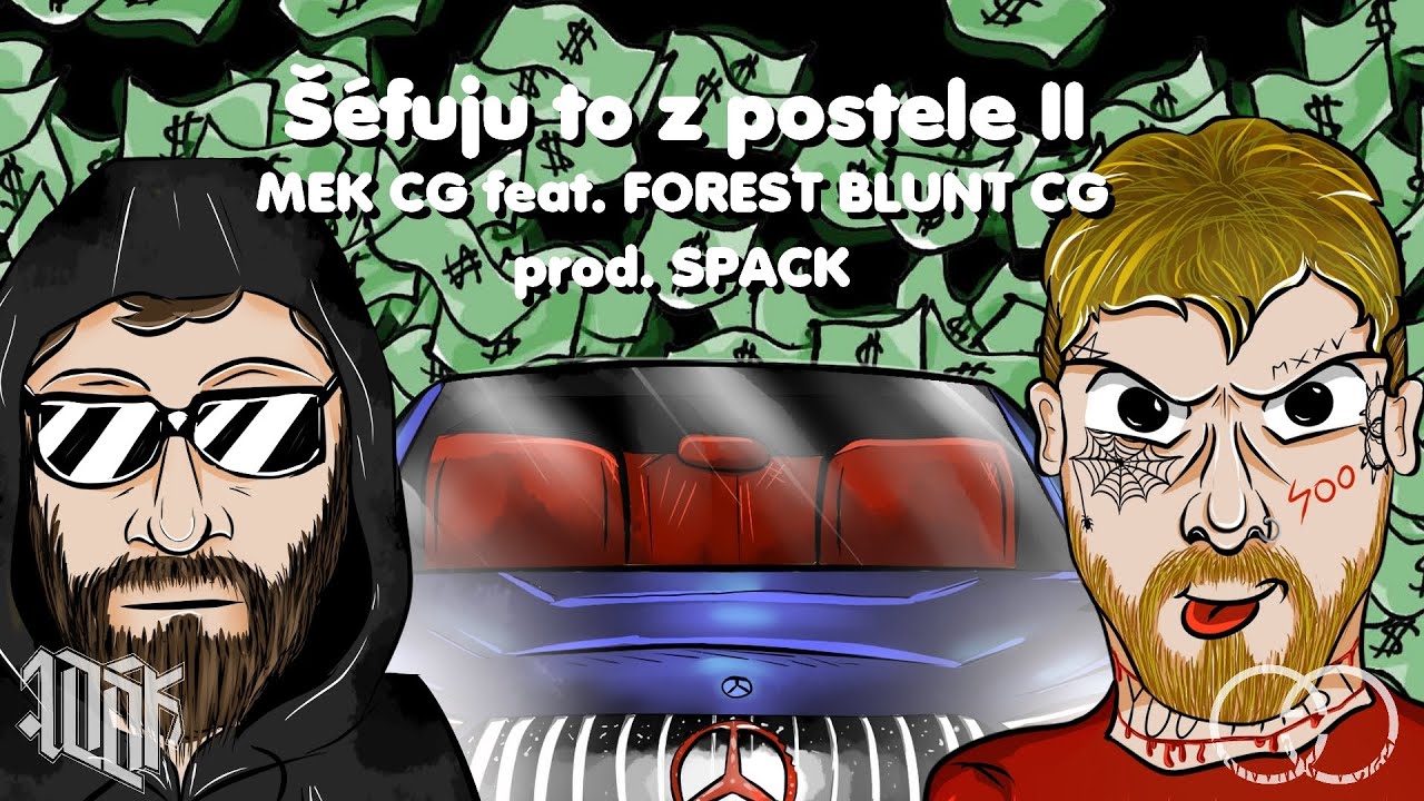Mek CG - Šéfuju to z postele 2 ft. Forest Blunt CG (prod. @spack_jarrow) VIZUAL
