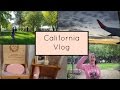 California Vlog! Days 1 and 2