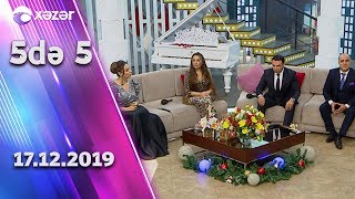 5Də 5 - Arzu Qarabağlı Eldəniz Məmmədov İlkin Əhmədov Səma Abdullayeva 17122019