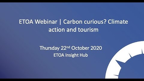 ETOA Webinar | Carbon curious? Climate action and tourism