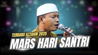TERBARU...!!! MARS HARI SANTRI VERSI TERBARU 2025 MAJELIS AZZAHIR FULL LIRIK