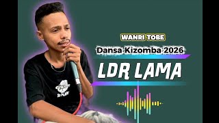 Dansa Kizomba || LDR LAMA || WANRI TOBE Co✓