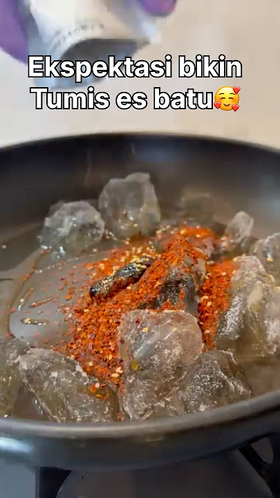 Es batu tumis bumbu pedas 🫵😭⁉️#shorts #bahayasih #viralvideo #short #cooking