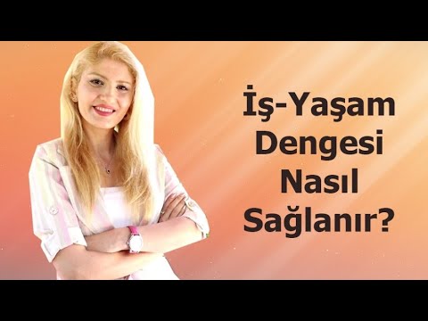 İş Yaşam Dengesi Nasıl Sağlanır?