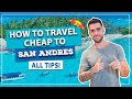 ☑️ How to travel cheaply to SAN ANDRÉS saving a lot! All tips!