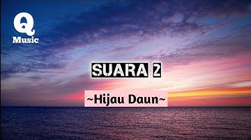 Hijau Daun - SUARA 2 (Bertaruh Rindu) || Lyrics