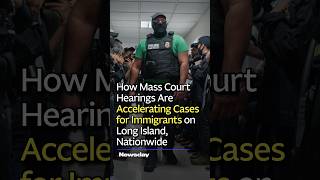 How Mass Court Hearings Are Accelerating Cases for Immigrants on Long Island, Nationwide | NewsdayTV